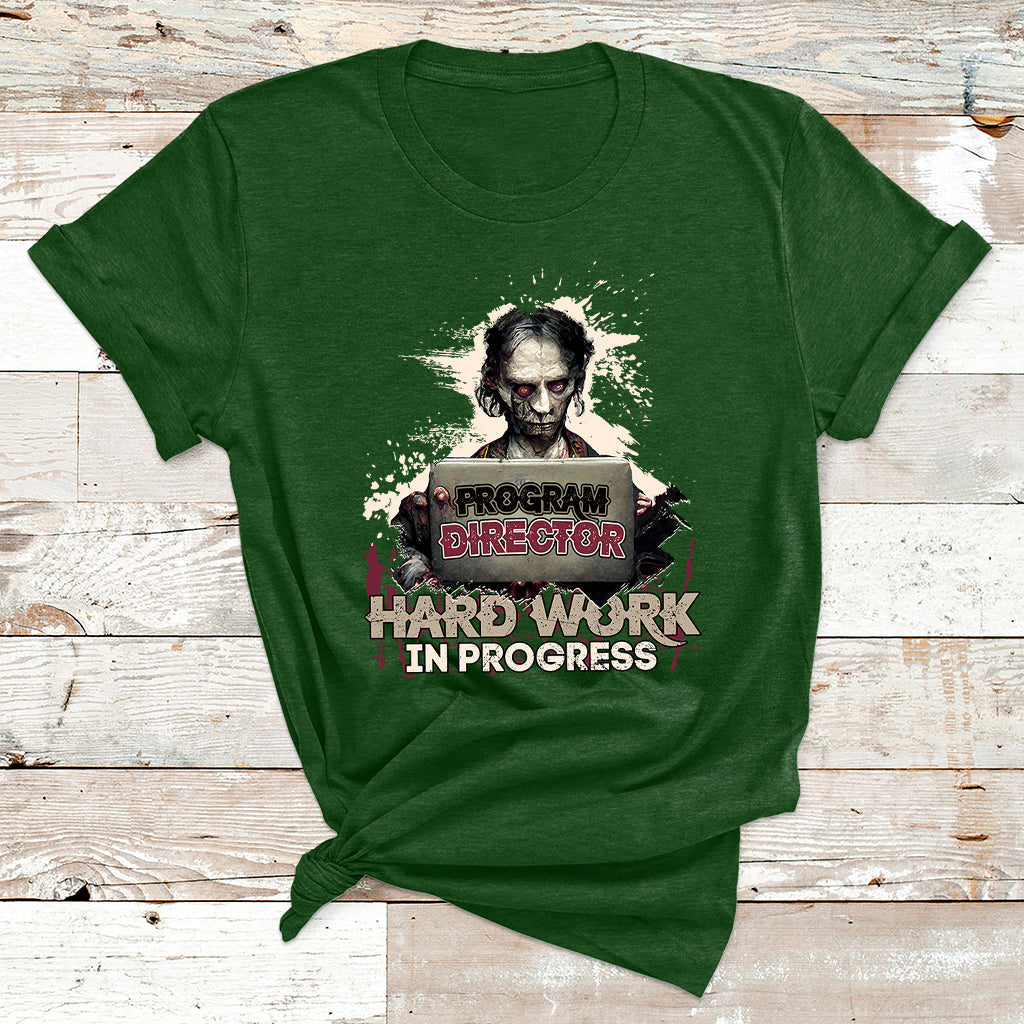 Program Director Hard Work In Progress T Shirt - Wonder Print Shop