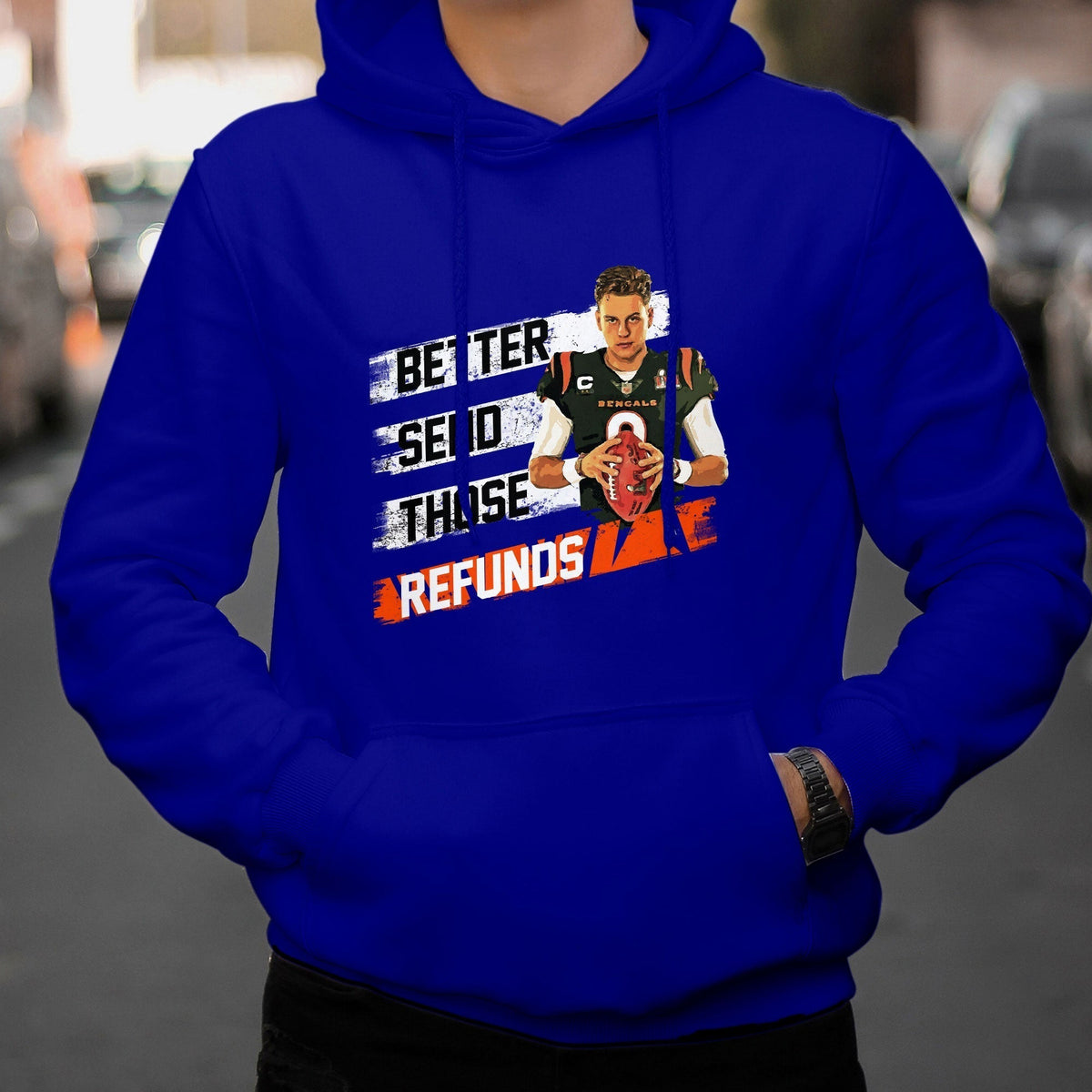 Better Send Those Refunds Funny Sarcastic Joe Saying Hoodie - Wonder Print Shop