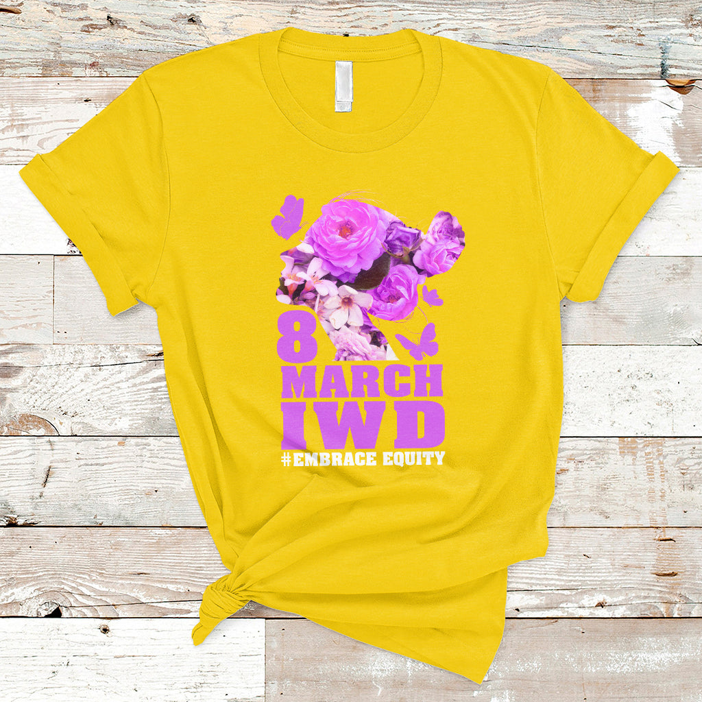 International Women's Day IWD MArch 8th Embrace Equity Equal Rights T Shirt - Wonder Print Shop