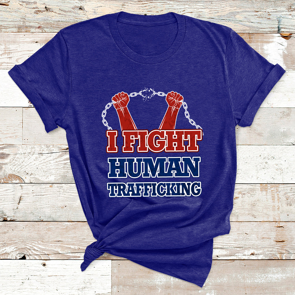 I Fight Human Trafficking Awareness Modern Slavery Day T Shirt - Wonder Print Shop
