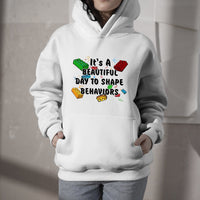 It's A Beautiful Day To Shape Behaviors Cool ABA Therapist, Awareness Hoodie - Wonder Print Shop