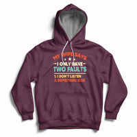 My Wife Says I Only Have Two Faults Funny Valentine's Day Hoodie - Wonder Print Shop