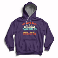 My Wife Says I Only Have Two Faults Funny Valentine's Day Hoodie - Wonder Print Shop