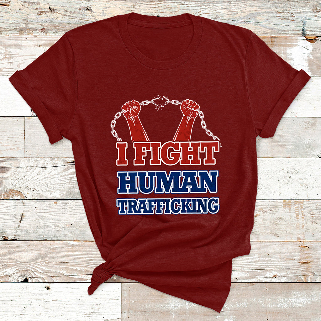 I Fight Human Trafficking Awareness Modern Slavery Day T Shirt - Wonder Print Shop