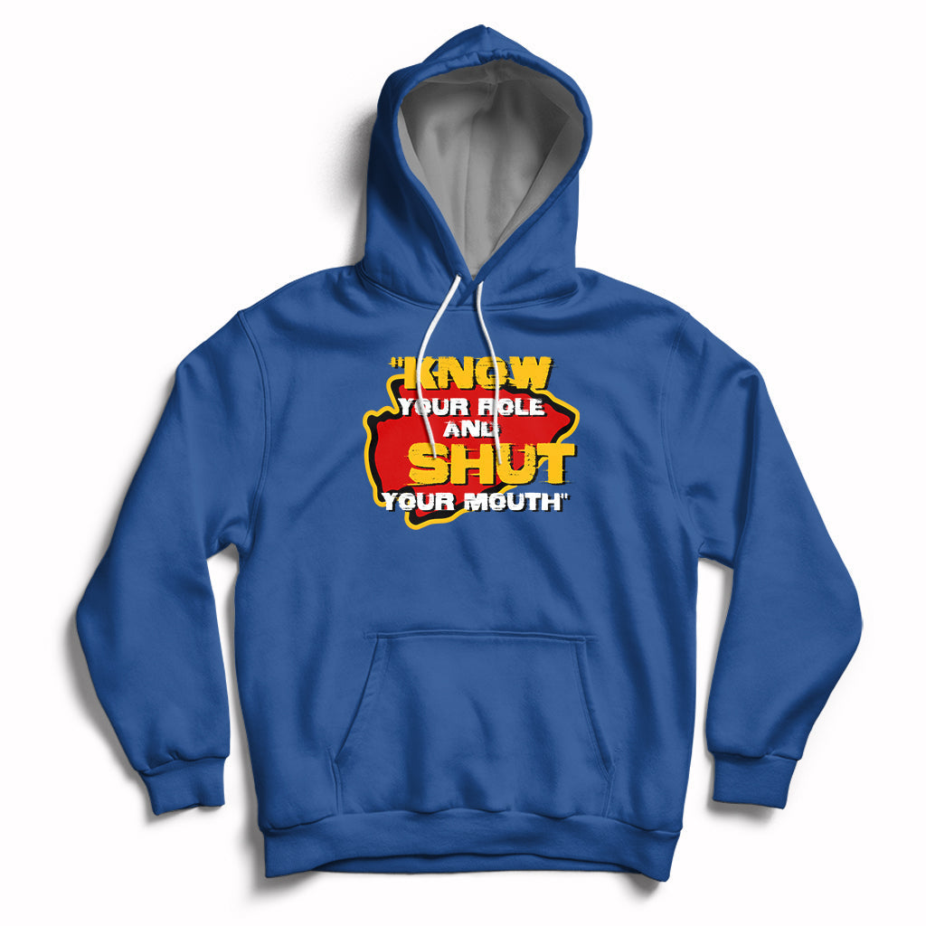Funny Know Your Role And Shut Your Mouth Jabroni Sucks Hoodie - Wonder Print Shop