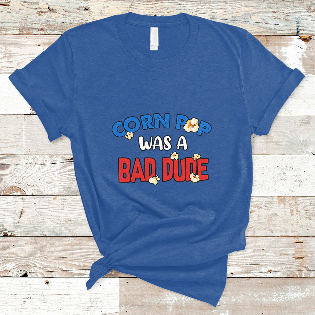 Corn Pop Was A Bad Dude Funny Election 2024 Political Meme T Shirt - Wonder Print Shop