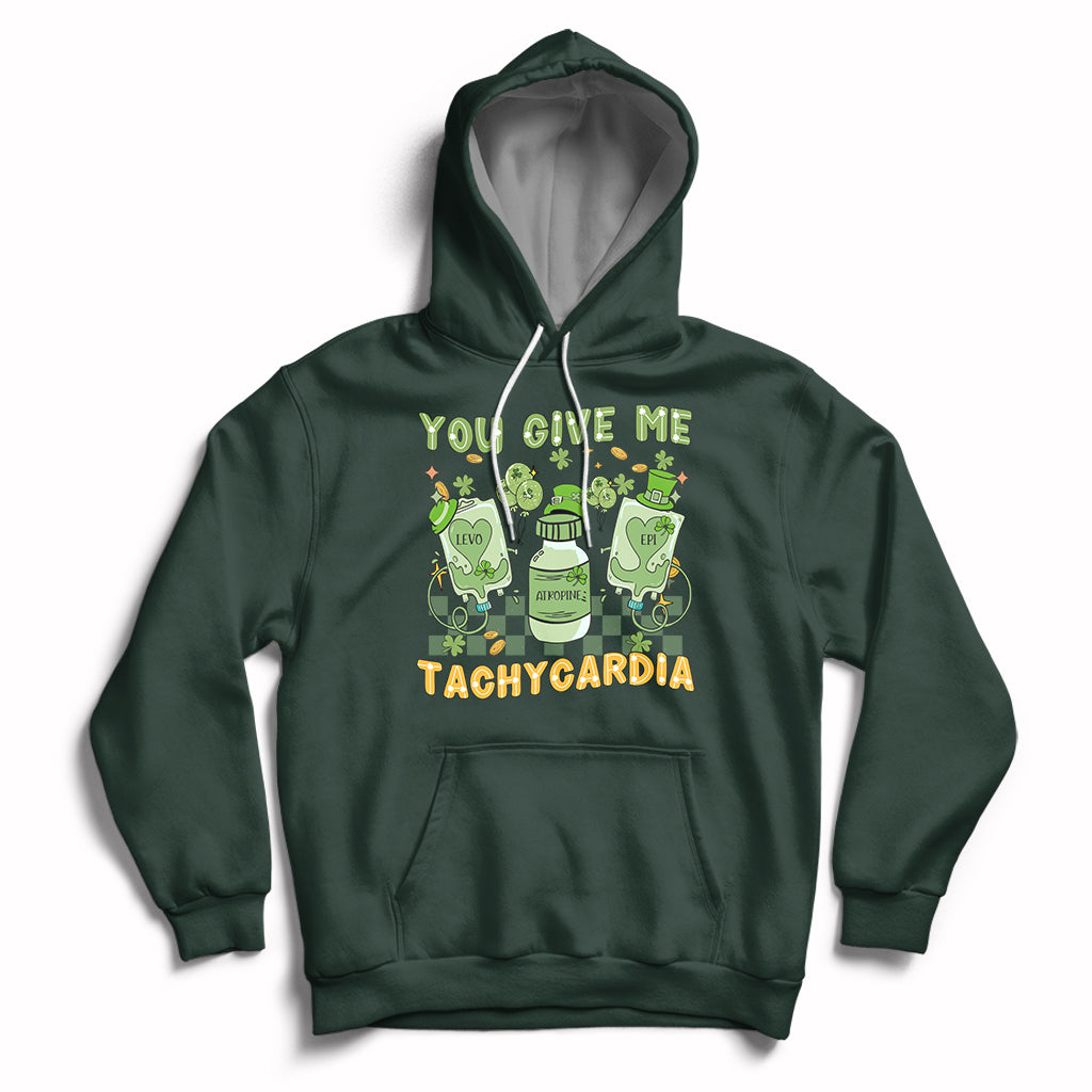 You Give Me Tachycardia Funny ICU Nurse Life St Patrick's Day Hoodie - Wonder Print Shop