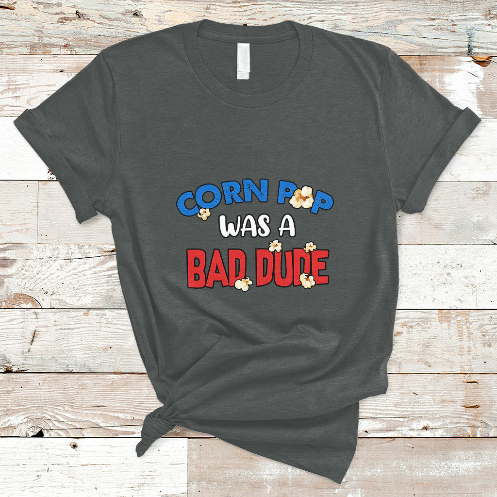Corn Pop Was A Bad Dude Funny Election 2024 Political Meme T Shirt - Wonder Print Shop