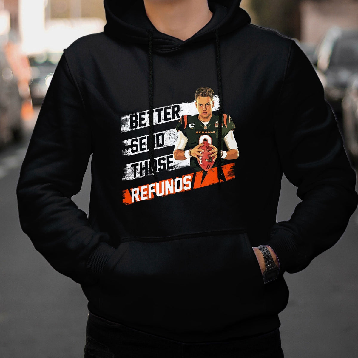 Better Send Those Refunds Funny Sarcastic Joe Saying Hoodie - Wonder Print Shop