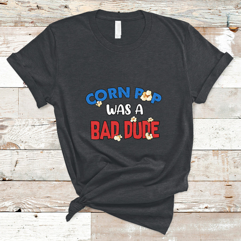 Corn Pop Was A Bad Dude Funny Election 2024 Political Meme T Shirt - Wonder Print Shop