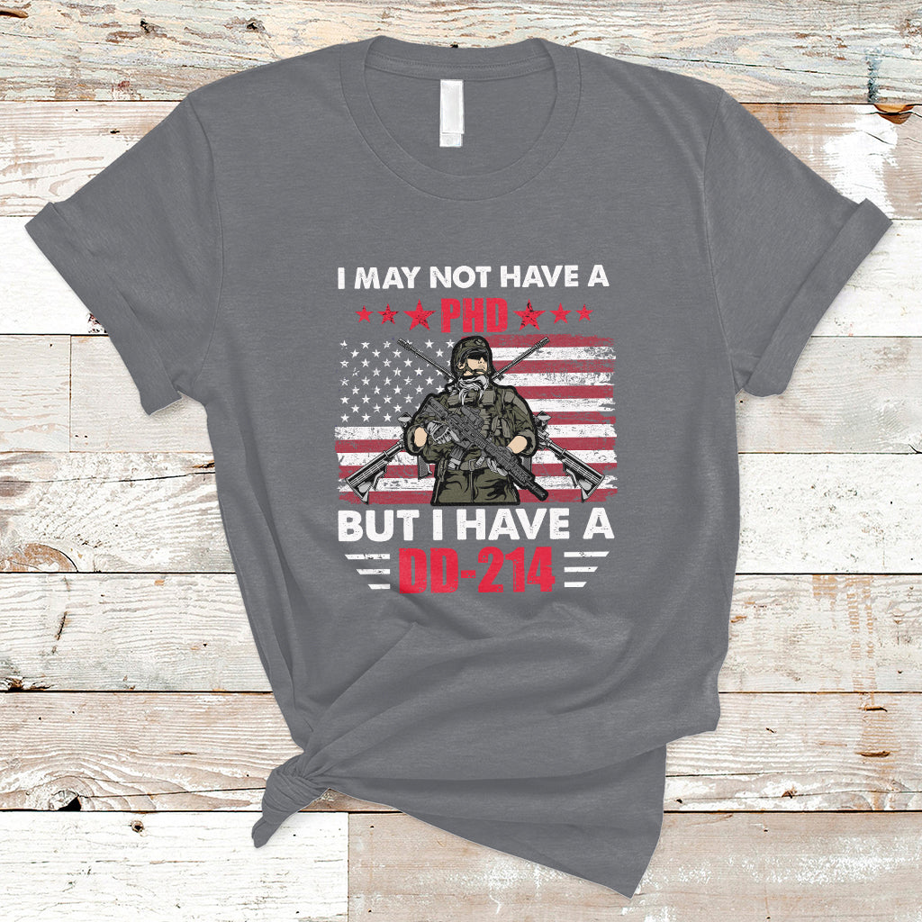 I May Not Have A PhD But Have A DD-214 For Veterans US Eagle T-Shirt - Wonder Print Shop