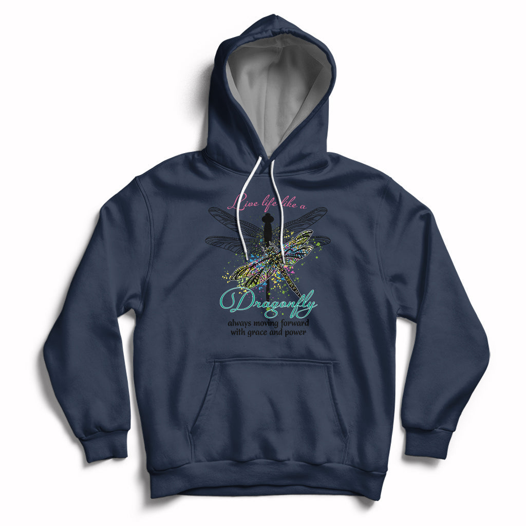 Live Life Like A Dragonfly Always Moving Forward Grace Power Motivational Hoodie - Wonder Print Shop