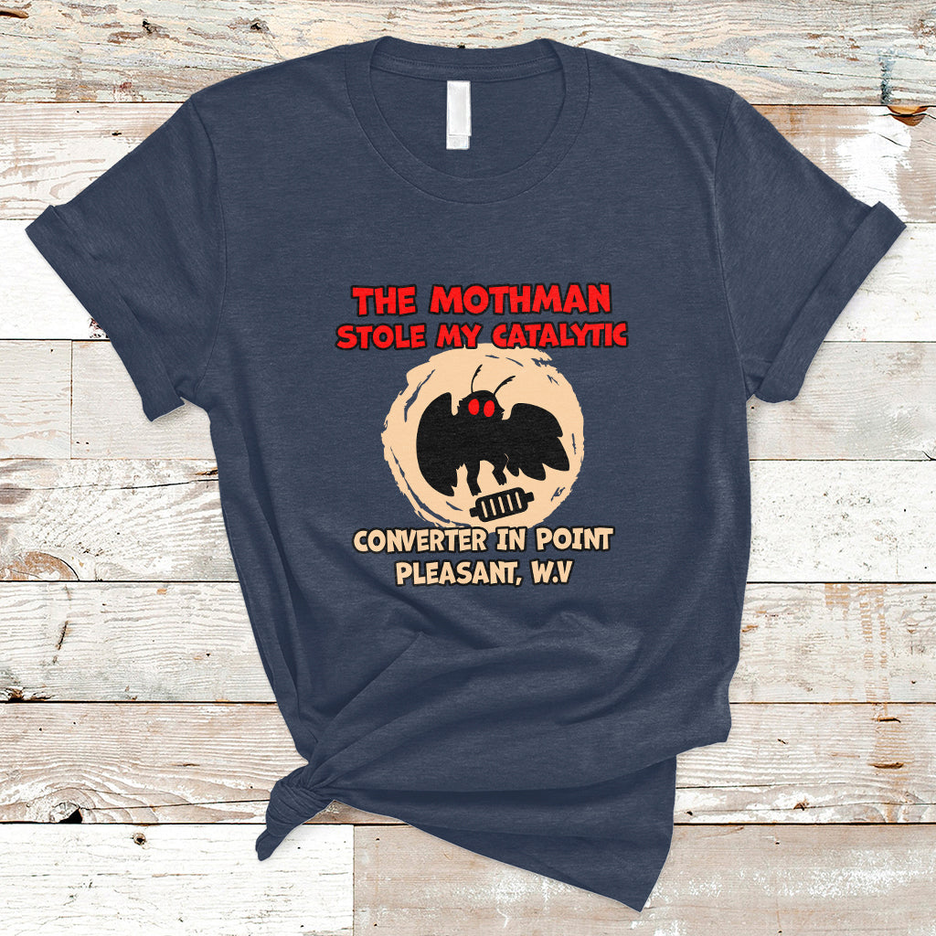 The Mothman Stole My Catalytic Converter In Point T Shirt - Wonder Print Shop