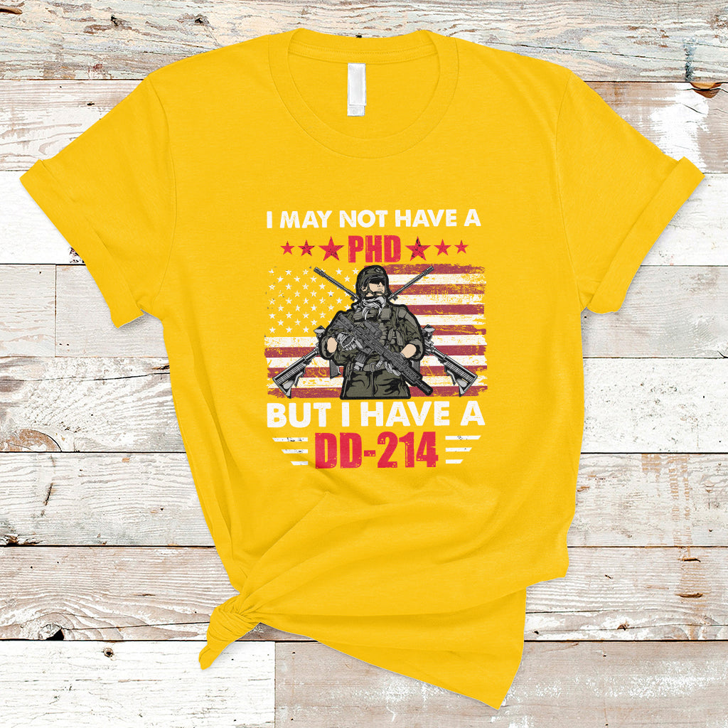 I May Not Have A PhD But Have A DD-214 For Veterans US Eagle T-Shirt - Wonder Print Shop