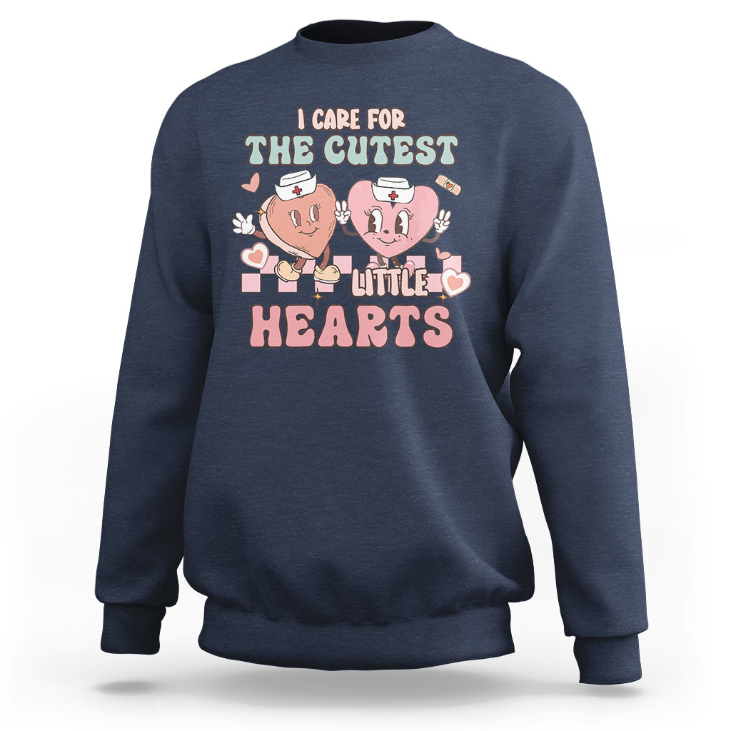 I Care For Cutest Little Hearts Retro Valentines For Nurse Sweatshirt - Wonder Print Shop