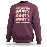 Roses Are Red True Love Is Rare Booty Rocking Everywhere Sweatshirt - Wonder Print Shop