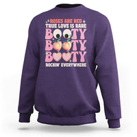 Roses Are Red True Love Is Rare Booty Rocking Everywhere Sweatshirt - Wonder Print Shop
