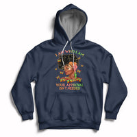 I Am Who I Am Your Approval Isn't Needed Black Queen African American Locd Curly Natural Afro Hoodie - Wonder Print Shop