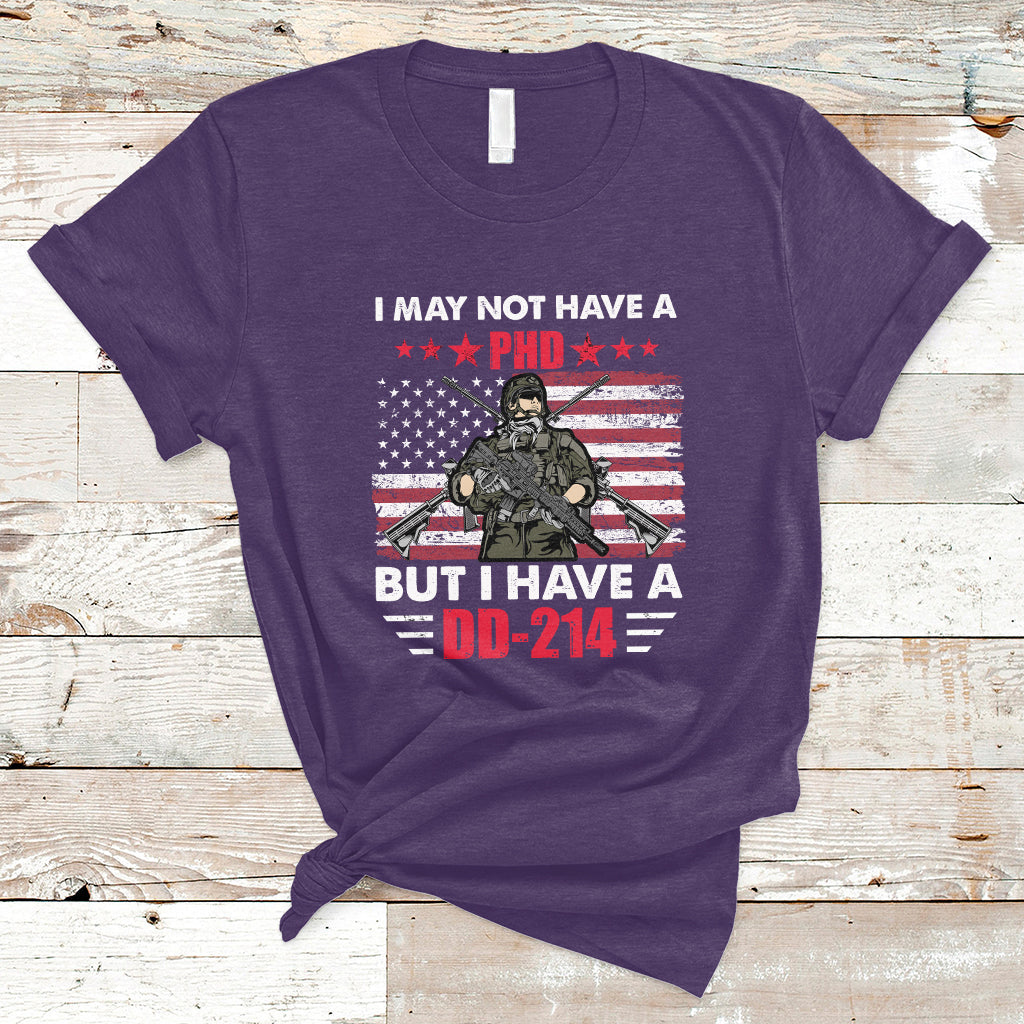 I May Not Have A PhD But Have A DD-214 For Veterans US Eagle T-Shirt - Wonder Print Shop
