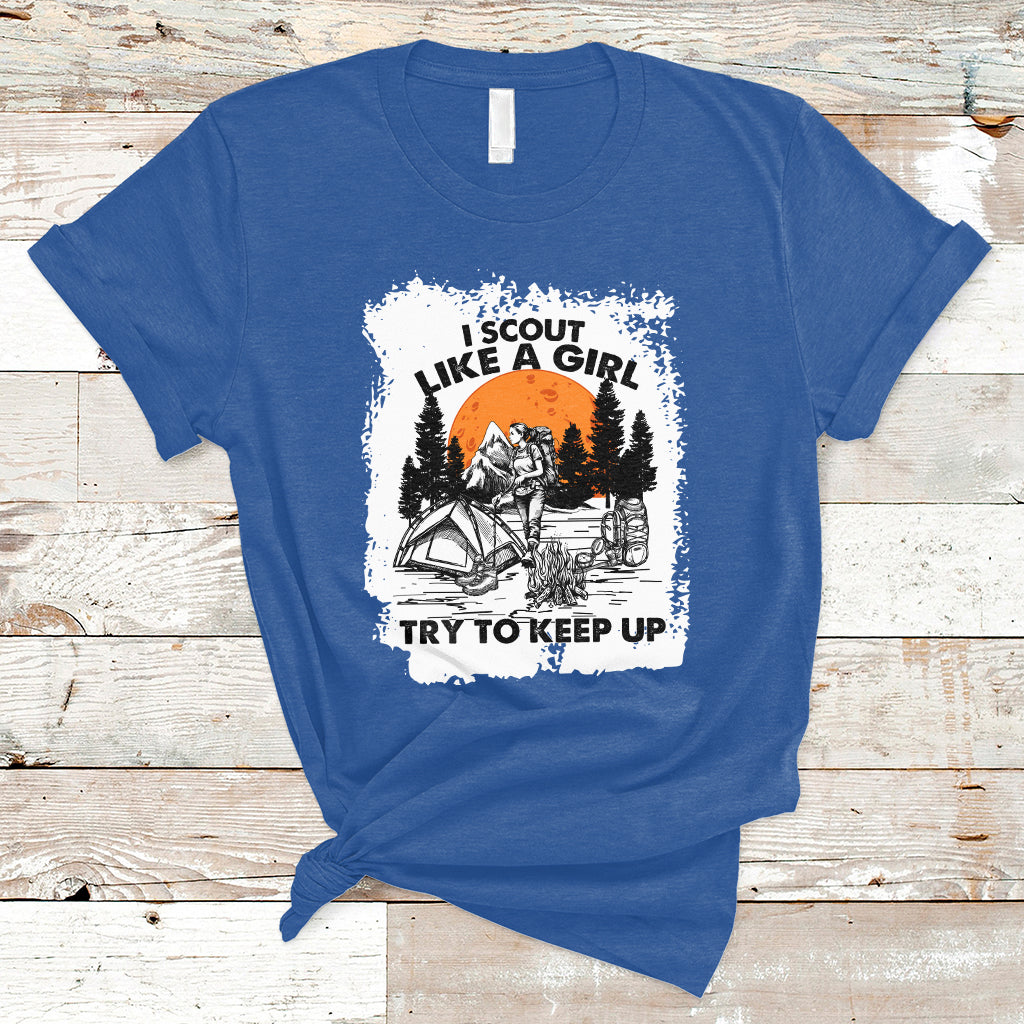 Scout Girl Life I Scout Like A Girl Try To Keep Up Hiking Camping Scouting Lovers T-Shirt - Wonder Print Shop