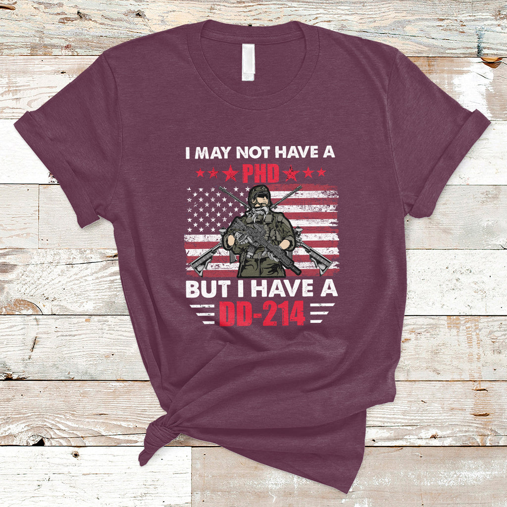 I May Not Have A PhD But Have A DD-214 For Veterans US Eagle T-Shirt - Wonder Print Shop