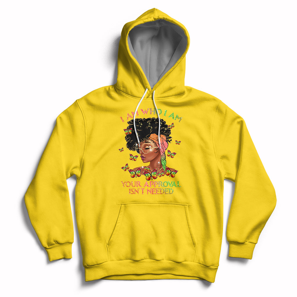 I Am Who I Am Your Approval Isn't Needed Black Queen African American Locd Curly Natural Afro Hoodie - Wonder Print Shop