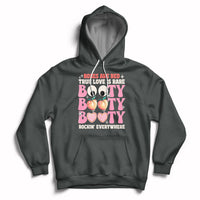 Roses Are Red True Love Is Rare Booty Rocking Everywhere Hoodie - Wonder Print Shop