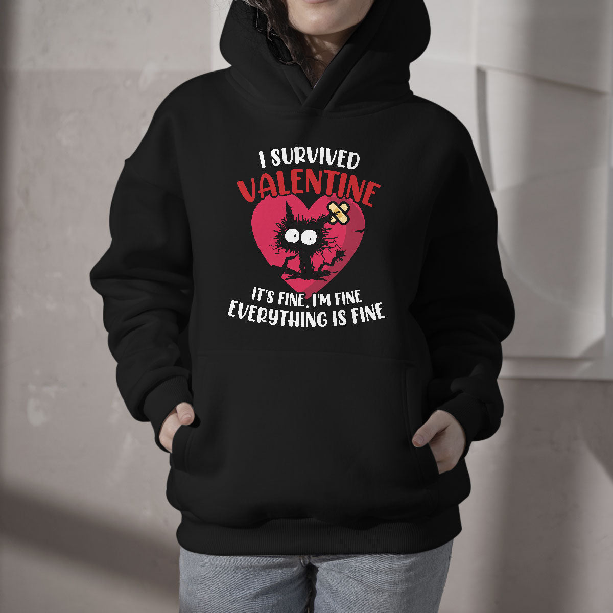 Funny I Survived Valentine It's Fine I'm Fine Everything Is Fine Anti Valentines Day Funny Cat Hoodie - Wonder Print Shop