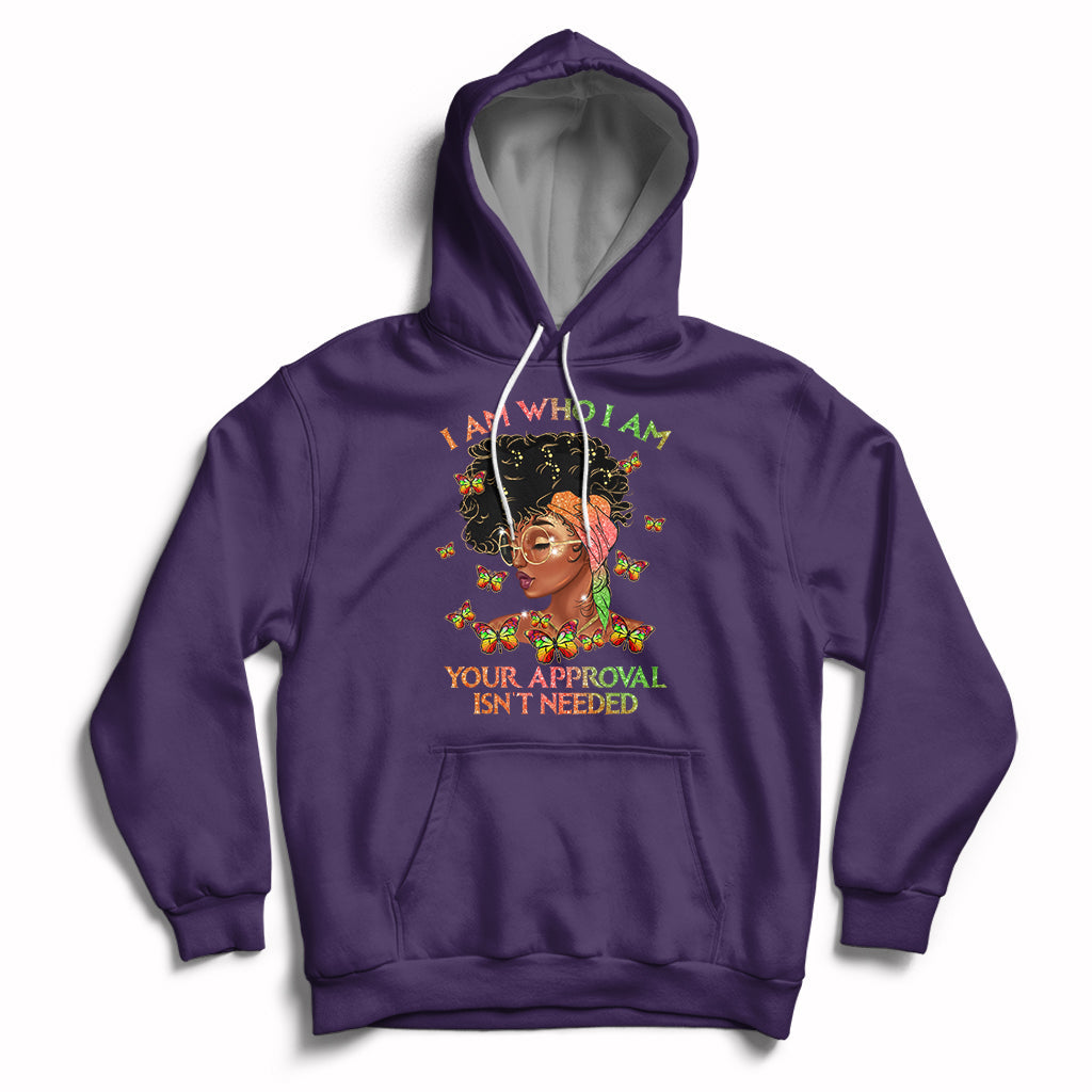 I Am Who I Am Your Approval Isn't Needed Black Queen African American Locd Curly Natural Afro Hoodie - Wonder Print Shop