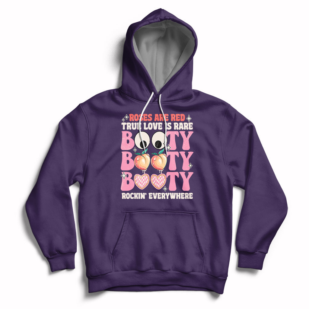 Roses Are Red True Love Is Rare Booty Rocking Everywhere Hoodie - Wonder Print Shop