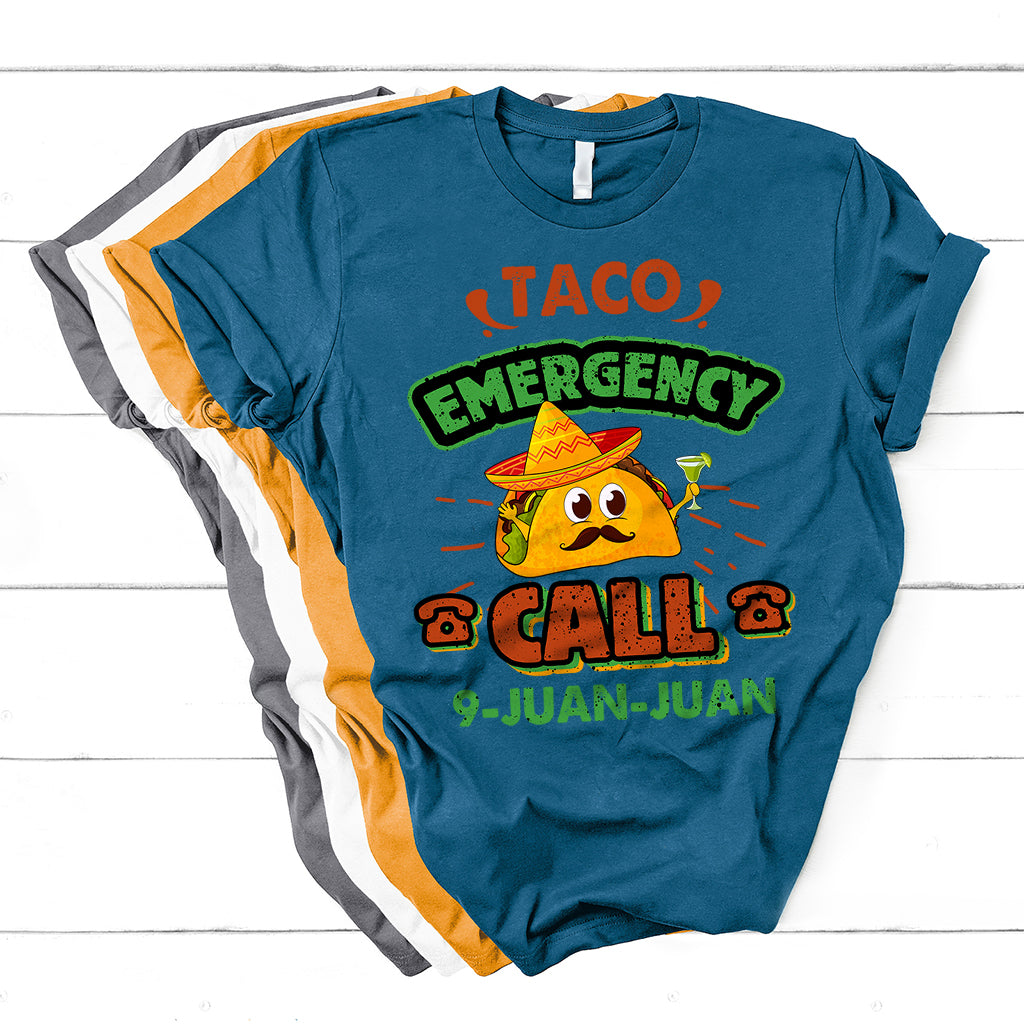 Taco Emergency Call 9 Juan Funny Cinco De Mayo T Shirt - Wonder Print Shop
