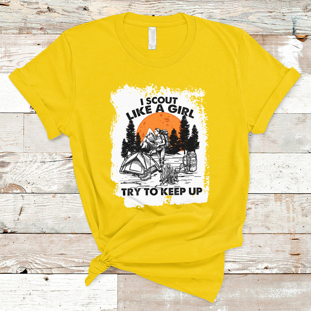 Scout Girl Life I Scout Like A Girl Try To Keep Up Hiking Camping Scouting Lovers T-Shirt - Wonder Print Shop