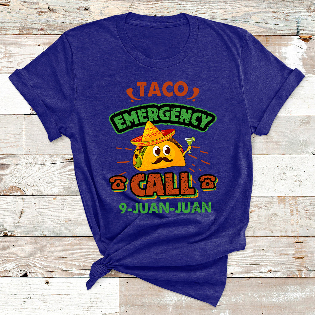 Taco Emergency Call 9 Juan Funny Cinco De Mayo T Shirt - Wonder Print Shop