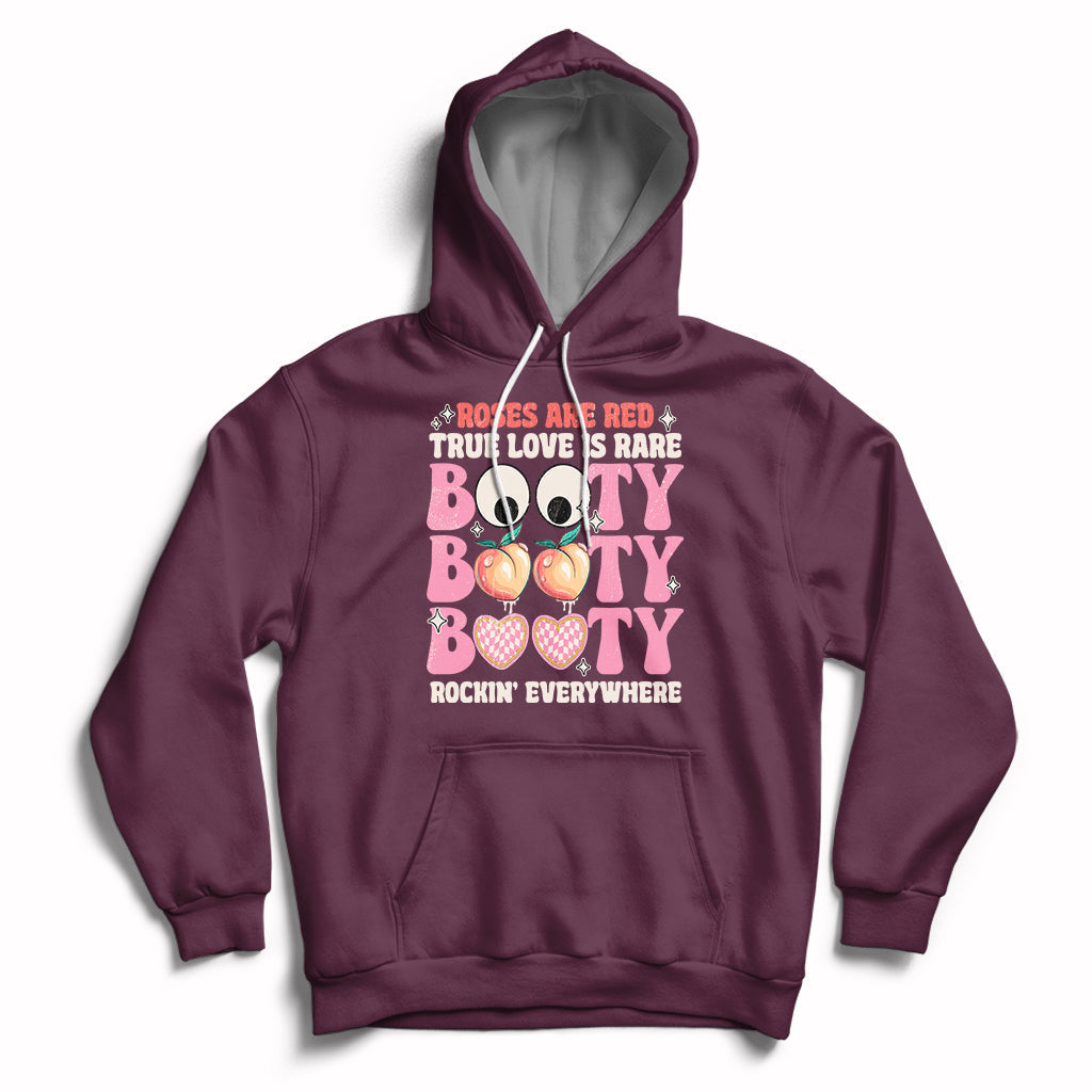 Roses Are Red True Love Is Rare Booty Rocking Everywhere Hoodie - Wonder Print Shop