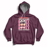 Roses Are Red True Love Is Rare Booty Rocking Everywhere Hoodie - Wonder Print Shop
