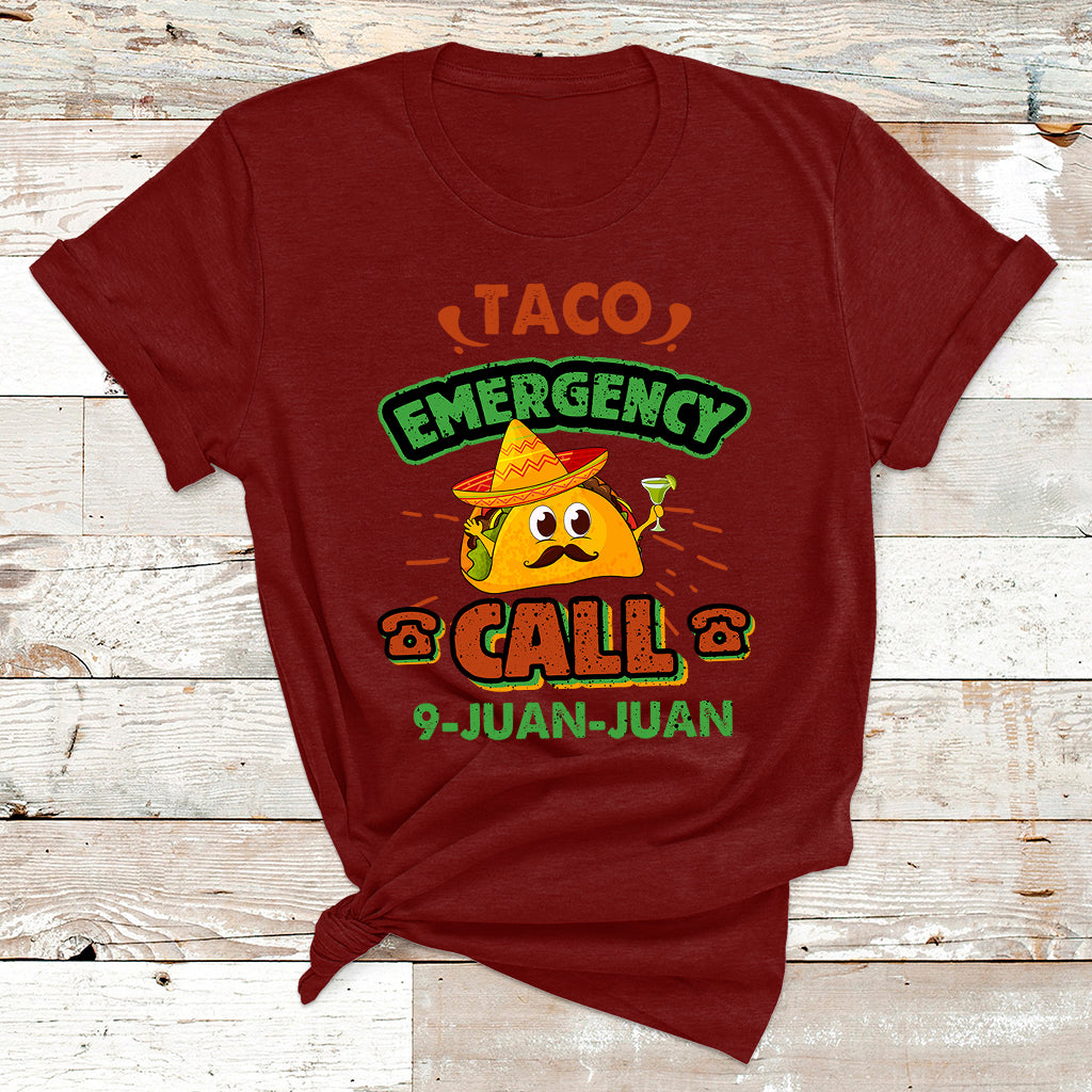 Taco Emergency Call 9 Juan Funny Cinco De Mayo T Shirt - Wonder Print Shop
