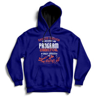 Skilled Enough To Be Come An Program Director Crazy Enough Hoodie - Wonder Print Shop