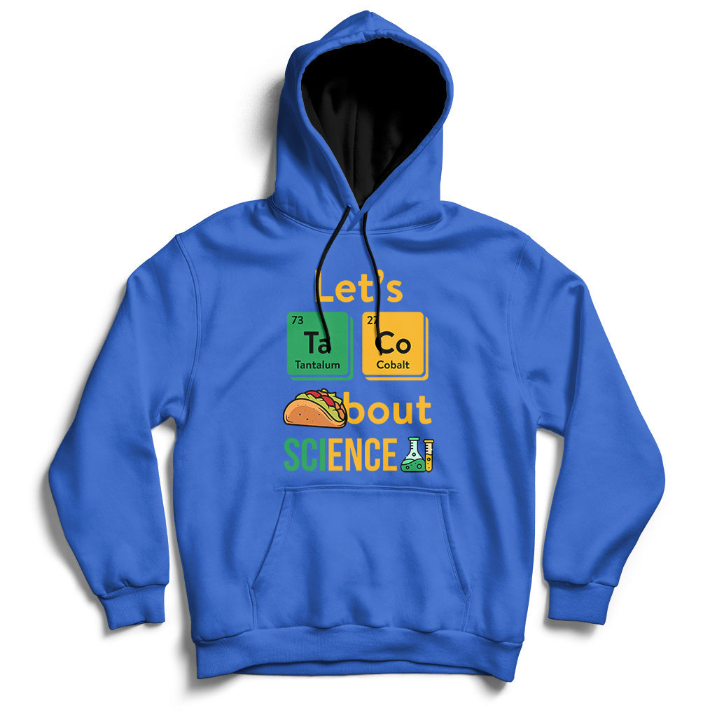 Royal blue science hoodie with front graphic reading “Let’s Taco Bout SCIENCE”.