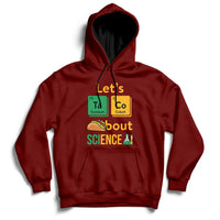 Maroon science hoodie with front graphic reading “Let’s Taco Bout SCIENCE”.