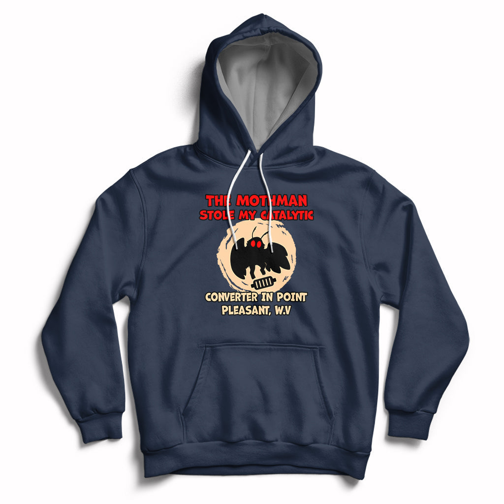 The Mothman Stole My Catalytic Converter In Point Hoodie - Wonder Print Shop