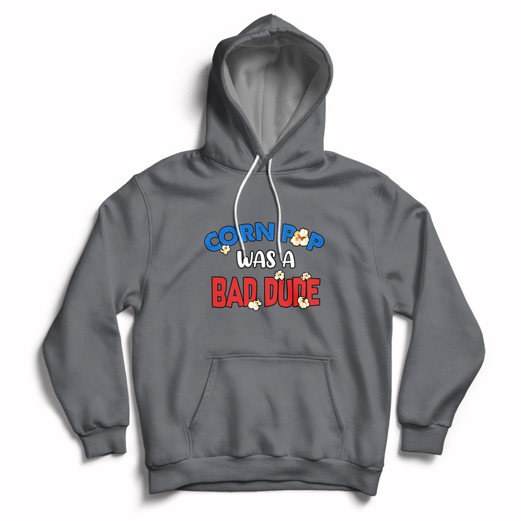 Corn Pop Was A Bad Dude Funny Election 2024 Political Meme Hoodie - Wonder Print Shop