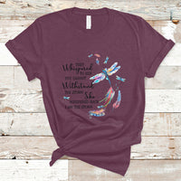 Dragonflies They Whispered You Cannot Withstand The Storm T Shirt - Wonder Print Shop