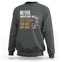 Funny Never Underestimate An Old Man Who Rides Dirt Bike Sweatshirt - Wonder Print Shop