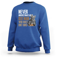 Funny Never Underestimate An Old Man Who Rides Dirt Bike Sweatshirt - Wonder Print Shop