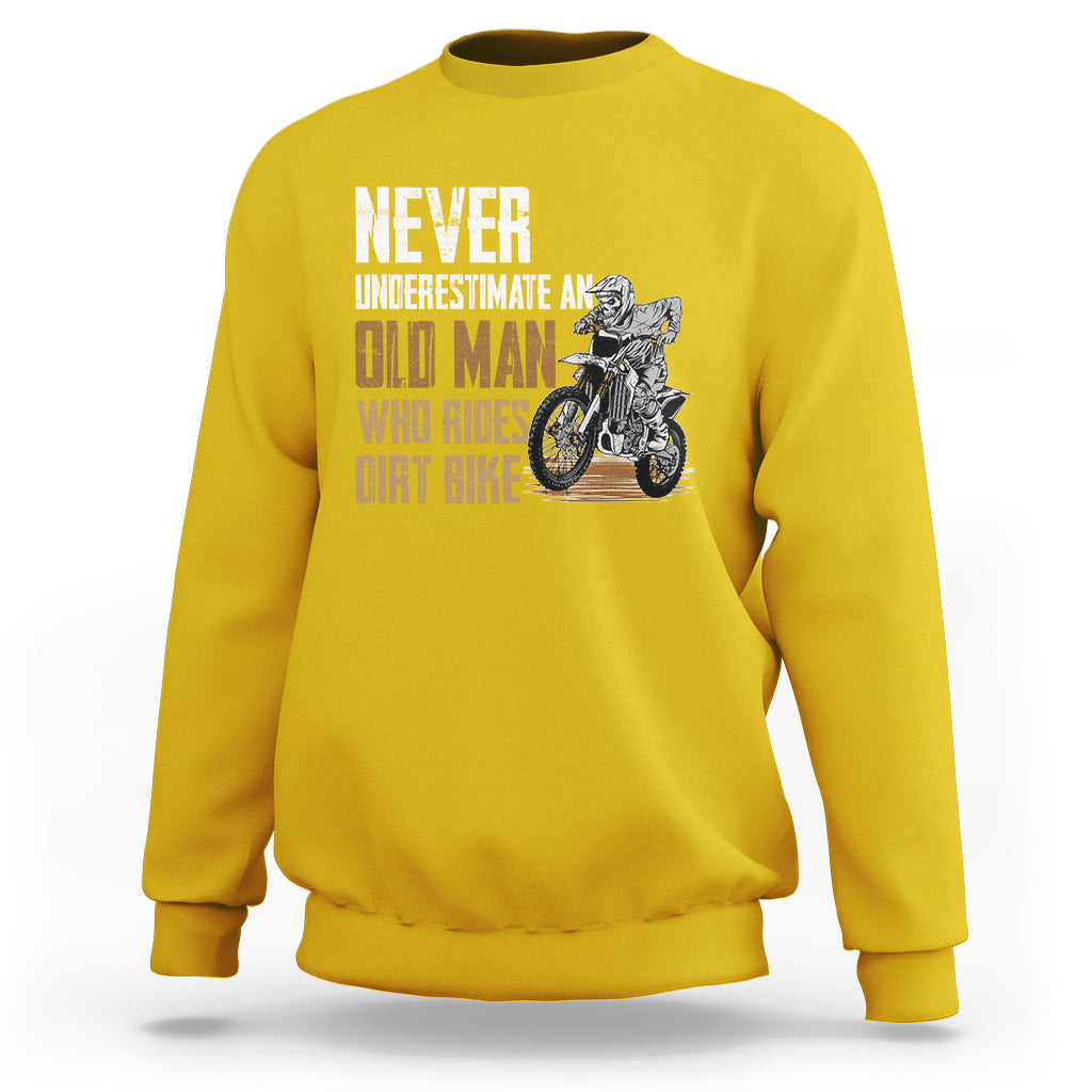 Funny Never Underestimate An Old Man Who Rides Dirt Bike Sweatshirt - Wonder Print Shop