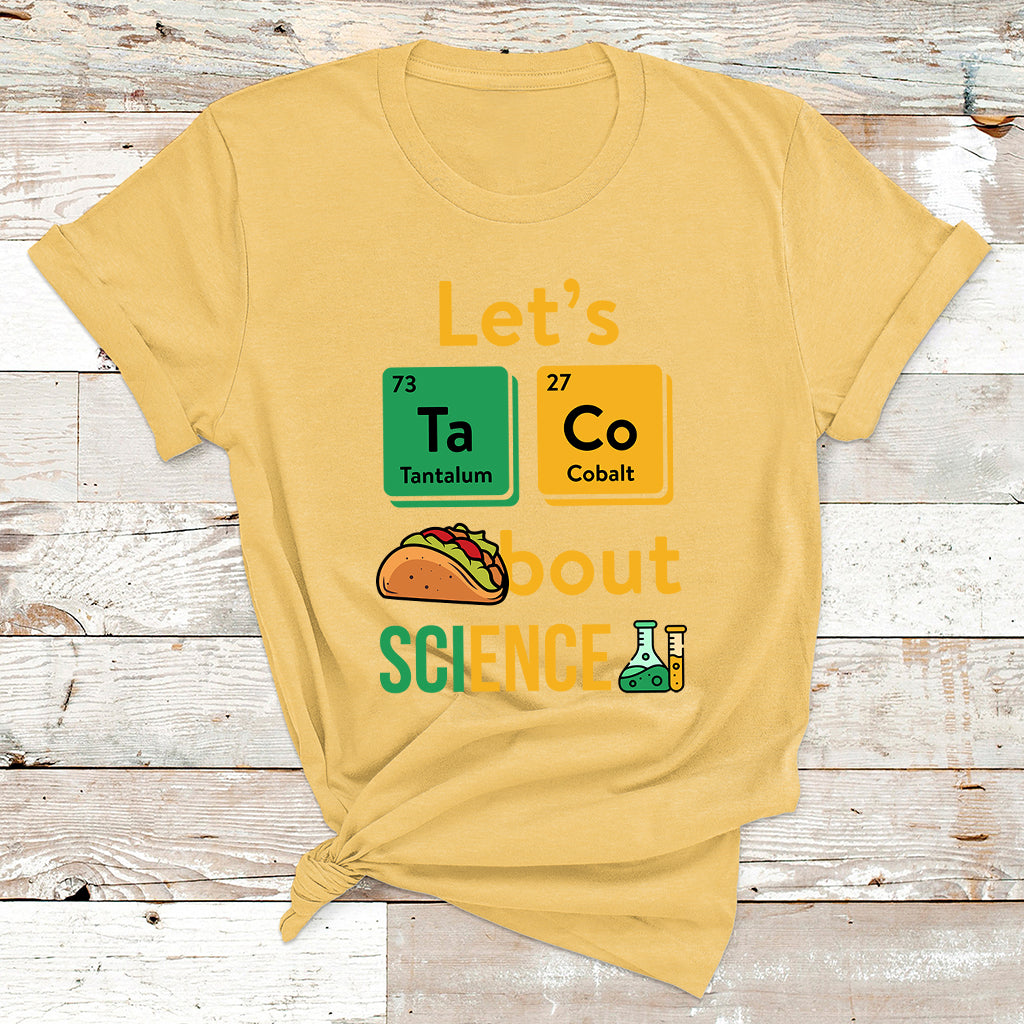 Let's Taco Bout Science Funny Pun Science Teacher T Shirt - Wonder Print Shop