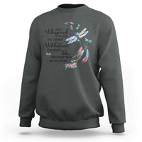 Dragonflies They Whispered You Cannot Withstand The Storm Sweatshirt - Wonder Print Shop