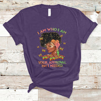 I Am Who I Am Your Approval Isn't Needed Black Queen African American Locd Curly Natural Afro T Shirt - Wonder Print Shop