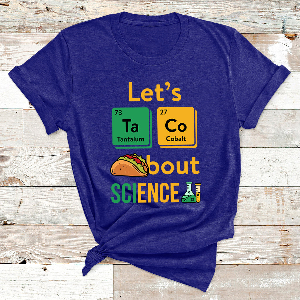 Let's Taco Bout Science Funny Pun Science Teacher T Shirt - Wonder Print Shop