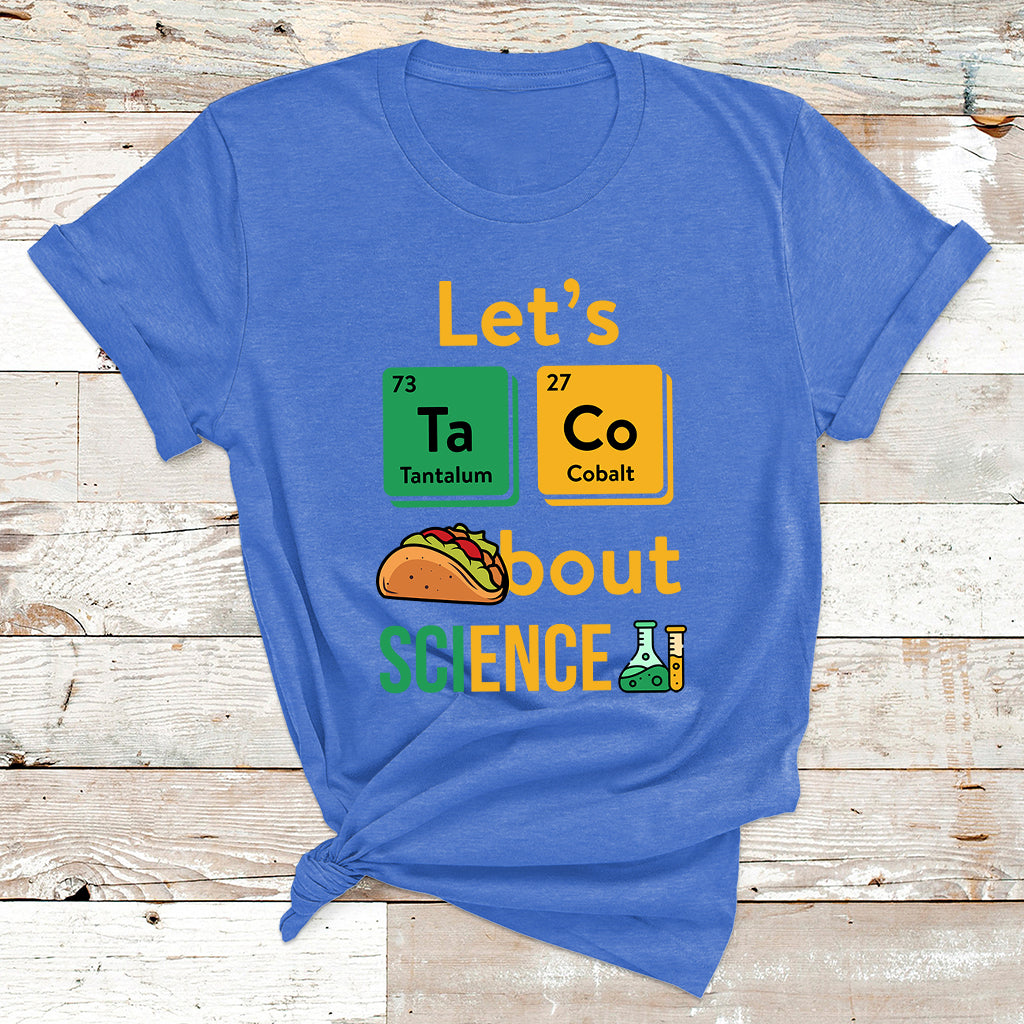 Let's Taco Bout Science Funny Pun Science Teacher T Shirt - Wonder Print Shop
